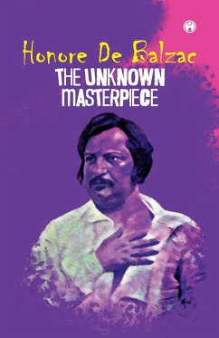 The Unknown Masterpiece - de Balzac, Honoré