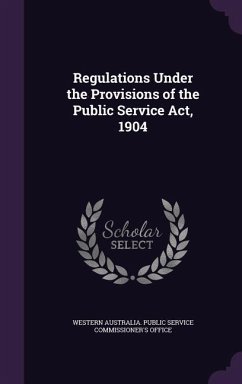 Regulations Under the Provisions of the Public Service Act, 1904