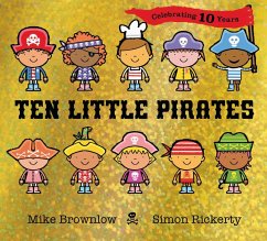 Ten Little Pirates. 10th Anniversary Edition - Brownlow, Mike