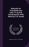 Materials for Translation Into Latin, Tr. by H.H. Arnold and Ed. With Notes by T.K. Arnold