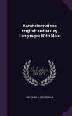 Vocabulary of the English and Malay Languages With Note