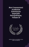 Novi Commentarii Academiae Scientiarum Imperialis Petropolitanae, Volume 18