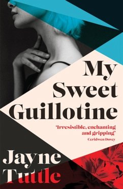 My Sweet Guillotine - Tuttle, Jayne