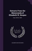 Extracts From the Memoranda of Elizabeth W. Hoopes: From 1873 to 1881