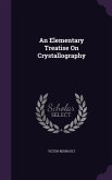 An Elementary Treatise On Crystallography