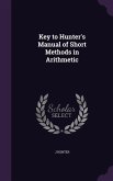 Key to Hunter's Manual of Short Methods in Arithmetic
