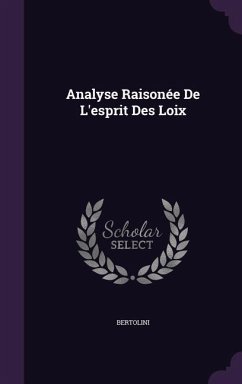 Analyse Raisonée De L'esprit Des Loix - Bertolini