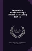 Report of the Geological Survey of Indiana, Made During the Year