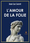 L'amour de la folie