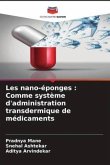 Les nano-éponges : Comme système d'administration transdermique de médicaments