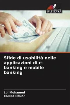 Sfide di usabilità nelle applicazioni di e-banking e mobile banking - Mohamed, Lul;Oduor, Collins