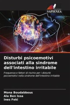 Disturbi psicoemotivi associati alla sindrome dell'intestino irritabile - Boudabbous, Mona;Ben Issa, Ala;Feki, Ines