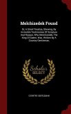 Melchizedek Found: Or, A Small Treatise, Shewing, By Invincible Testimonies Of Scripture And Reason, Who Melchizedek, The King Of Salem,