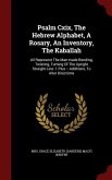 Psalm Cxix, The Hebrew Alphabet, A Rosary, An Inventory, The Kaballah: All Represent The Man-made Bending, Twisting, Turning Of The Upright Straight L