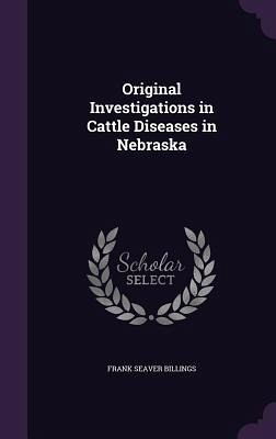Original Investigations in Cattle Diseases in Nebraska