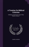 A Treatise On Biblical Criticism: Exhibiting a Systematic View of That Science, Volume 1