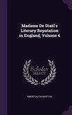 Madame De Staël's Literary Reputation in England, Volume 4