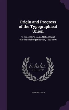 Origin and Progress of the Typographical Union - McVicar, John
