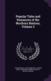 Popular Tales and Romances of the Northern Nations, Volume 3