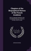 Chapters of the Biographical History of the French Academy