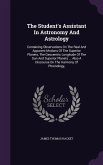 The Student's Assistant In Astronomy And Astrology: Containing Observations On The Real And Apparent Motions Of The Superior Planets, The Geocentric L