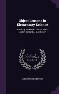 Object Lessons in Elementary Science - Murché, Vincent Thomas