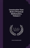 Constructive Text-Book of Practical Mathematics, Volume 3