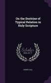 On the Doctrine of Typical Relation in Holy Scripture