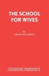 THE SCHOOL FOR WIVES - Bild 1