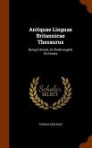 Antiquae Linguae Britannicae Thesaurus: Being A British, Or Welsh-english Dictionary