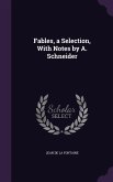 Fables, a Selection, With Notes by A. Schneider