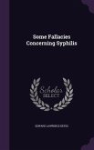 Some Fallacies Concerning Syphilis