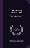 Our Heavenly Father's Book: A Compilation of Truths and Facts About the Bible, Volume 2