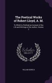 The Poetical Works of Robert Lloyd, A. M.: To Which Is Prefixed an Account of the Life and Writings of the Author, Volume 2