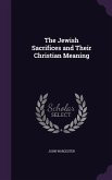 The Jewish Sacrifices and Their Christian Meaning