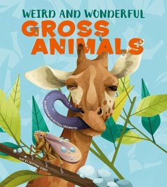 Weird and Wonderful Gross Animals - Banfi, Cristina