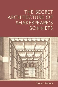 The Secret Architecture of Shakespeare's Sonnets - Monte, Steven