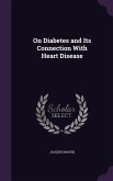 On Diabetes and Its Connection With Heart Disease