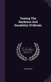 Testing The Hardness And Durability Of Metals