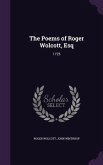 The Poems of Roger Wolcott, Esq: 1725