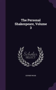 The Personal Shakespeare, Volume 3 - Wood, Esther