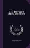 Blood-Pressure; Its Clinical Applications