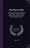 Ohio Boys in Dixie: The Adventures of Twenty-Two Scouts Sent by Gen. O.M. Mitchell to Destroy a Railroad, With a Narrative of Their Barbar