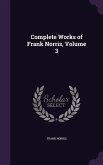 Complete Works of Frank Norris, Volume 3