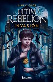 La última rebelión: invasión (eBook, ePUB)