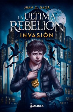 La última rebelión: invasión (eBook, ePUB) - Gaor, Juan C