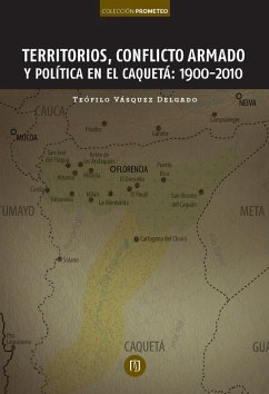 Cover Territorios, conflicto armado y política en el Caquetá: 1900-2010 (eBook, PDF)