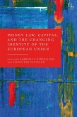 Money Law, Capital, and the Changing Identity of the European Union (eBook, ePUB)