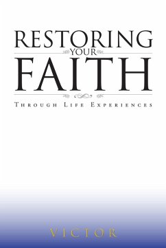Restoring Your Faith Through Life Experiences (eBook, ePUB) - Victor