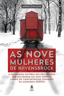 As nove mulheres de Ravensbrück (eBook, ePUB) - Strauss, Gwen